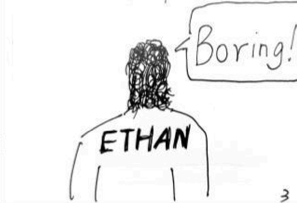 Ben - Ethan bored and disengaged